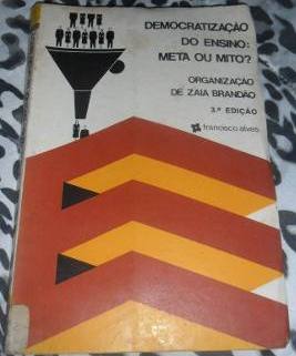 Democratizacao Do Ensino - Meta Ou Mito?
