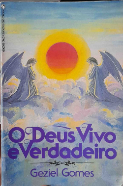 O Deus Vivo E Verdadeiro