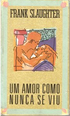 Um Amor Como Nunca Se Viu