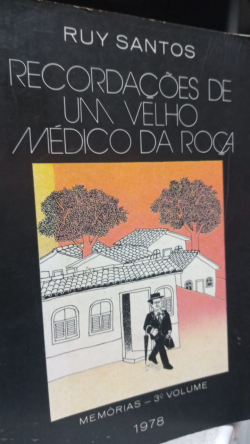 Recordacoes De Um Velho Medico Da Roca / V.03