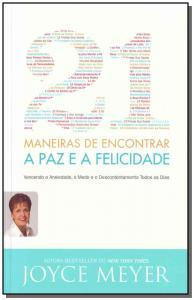 21 Maneiras De Encontrar A Paz E A Felicidade