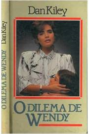 O Dilema De Wendy - Quando As Mulheres Deixam De Agir Como Maes