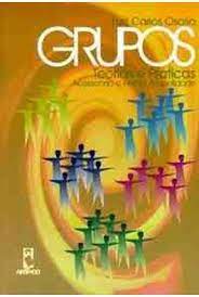 Grupos - Teorias E Praticas - acessando a era da grupalidade