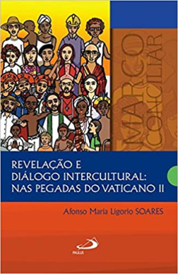 Revelacao E Dialogo Intercultural Nas Pegadas Do Vaticano Ii