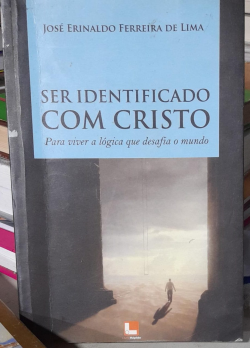 Ser Identificado Com Cristo - Para Viver A Logica Que Desafia O Mundo