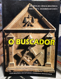 O Buscador - Revista De Ciencia Maconica Ano V -  N° 5 - Dezembro 2012/2013