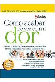 Como Acabar De Vez Com A Dor