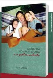 A Guarda Compartilhada E A Paternidade