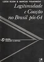 Legitimidade E Coacao No Brasil Pos-64