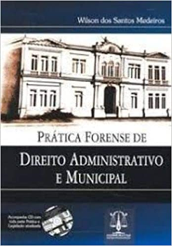 Pratica Forense De Direito Administrativo E Municipal - Com Cd
