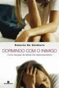 Dormindo Com O Inimigo - Como Escapar Da Tirania Nos Relacionamentos