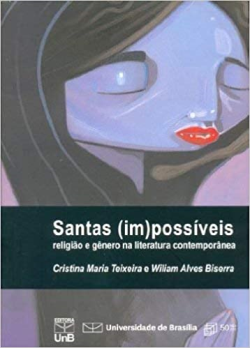 Santas (im)possiveis - Religiao E Genero Na Literatura Contemporanea
