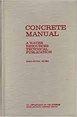 Concrete Manual - A Water Resources Technical Publication
