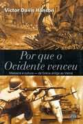 Por Que O Ocidente Venceu - Massacre E Cultura Da Grecia Antiga