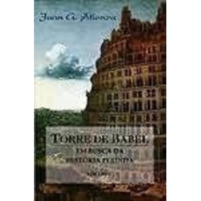 Torre De Babel - Em Busca Da Historia Perdida