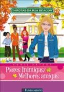 Piores Inimigas / Melhores Amigas