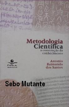 Metodologia Cientifica - A Construcao Do Conhecimento