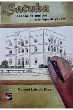 Satuba - Escola De Muitos Privilegios De Poucos