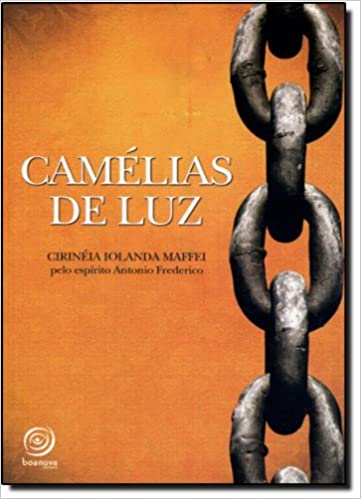 Camélias de Luz - pelo espirito antonio frederico