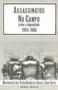 Assassinatos No Campo Crime E Impunidade 1964-1986 - Movimentos Dos Trabalhadores Rurais Sem Terra