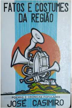 Fatos E Costumes Da Regiao - Autografado