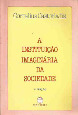 A Instituicao Imaginaria Da Sociedade