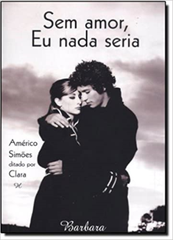 Sem Amor Eu Nada Seria