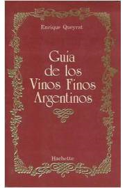 Guia De Los Vinos Finos Argentinos