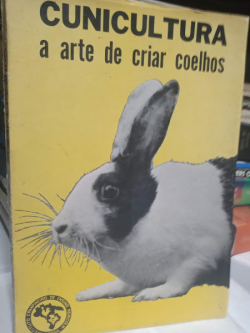 Cunicultura - A Arte De Criar Coelhos