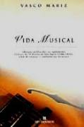 Vida Musical - Artigos Publicados No Suplemento Cultural De O Estado De Sao Paulo (1984-1991), Alem De Ensaios E Conferencias Diversas