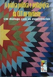 A Pratica Politica E Pedagogica Da Cut No Nordeste - Um Dialogo Com As Experiencias