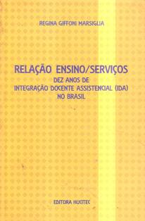 Relacao Ensino/servicos - Dez Anos De Integracao Docente Assistencial No Brasil