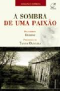 A Sombra De Uma Paixao - Pelo Espirito Eugene