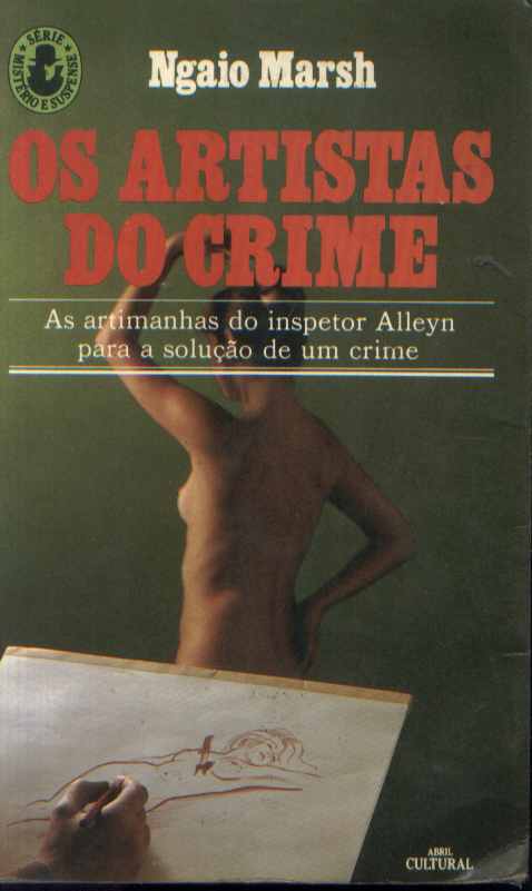 Os Artistas Do Crime As Artimanhas Do Inspetor Alleyn Para A Solucao De Um Crime