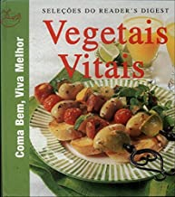 Vegetais Vitais - Coma Bem Viva Melhor