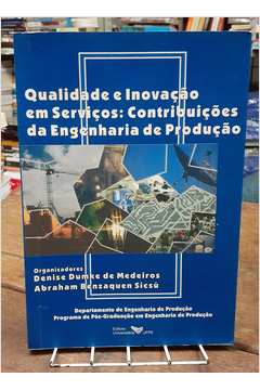 qualidade e inovacao em servicos - contribuicoes da engenharia de producao