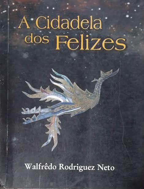 A Cidadela Dos Felizes
