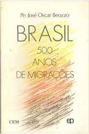 Brasil 500 Anos De Migracoes