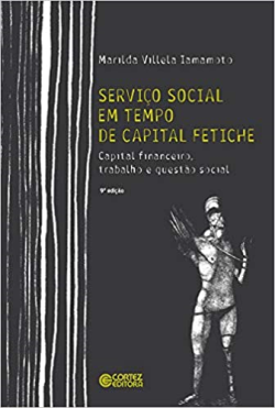 Servico Social Em Tempo De Capital Fetiche - Capital Financeiro Trabalho E Questao Social