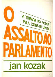 O Assalto Ao Parlamento - A Tomada Do Poder Pela Constituinte