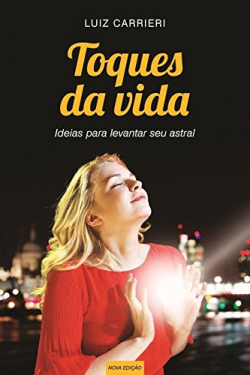 Toques Da Vida Ideias Para Levantar Seu Astral