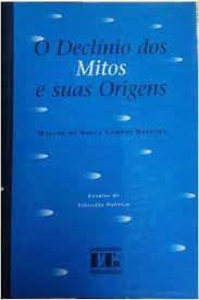 O Declinio Dos Mitos E Suas Origens