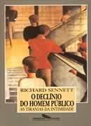 O Declinio Do Homem Publico - As Tiranias Da Intimidade