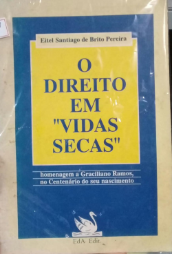 O Direito Em Vidas Secas - Homenagem A Graciliano Ramos No Seu Centenario De Nascimento (f-983 /5)