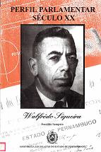 Perfil Parlamentar Seculo Xx - Walfredo Siqueira