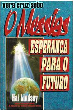 o messias - Esperança para o futuro
