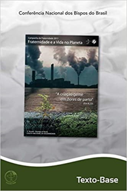 Campanha Da Fraternidade 2011 - Fraternidade E A Vida Do Planeta - Manual
