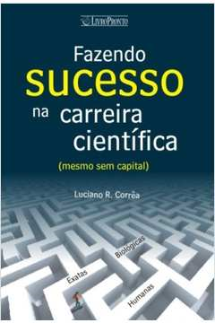 Fazendo Sucesso Na Carreira Cientifica Mesmo Sem Capital