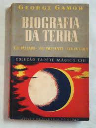 Biografia Da Terra - Seu Passado, Seu Prsente, Seu Futuro
