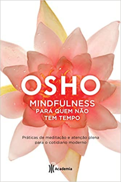 Mindfulness - Para Quem Nao Tem Tempo